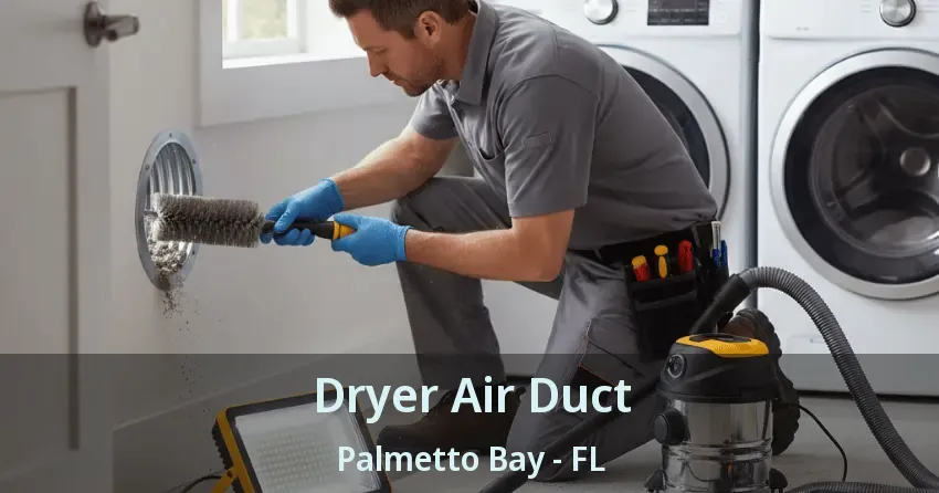 Dryer Air Duct Palmetto Bay - FL