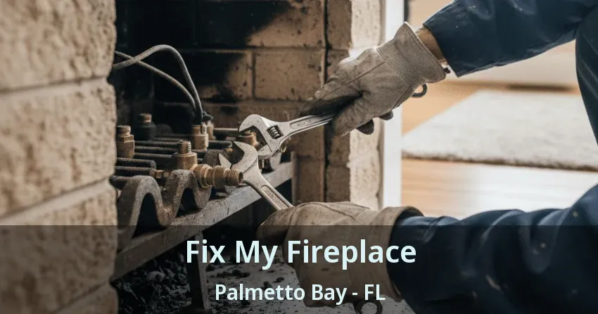 Fix My Fireplace Palmetto Bay - FL