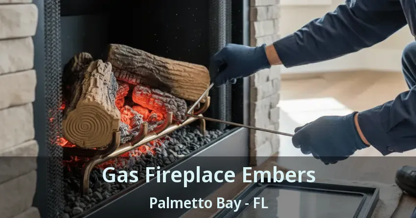 Gas Fireplace Embers Palmetto Bay - FL Gas Fireplace Embers Palmetto Bay - FL