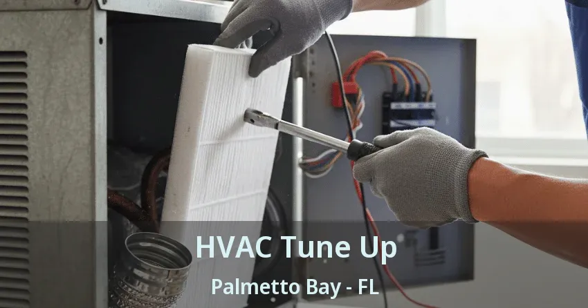 HVAC Tune Up Palmetto Bay - FL