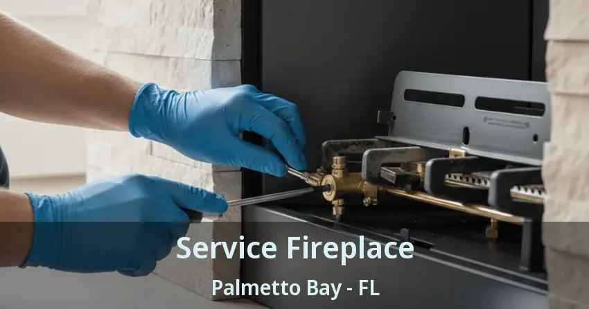 Service Fireplace Palmetto Bay - FL